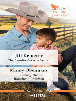 cover image of The Cowboy's Little Secret/Loving the Rancher's Children